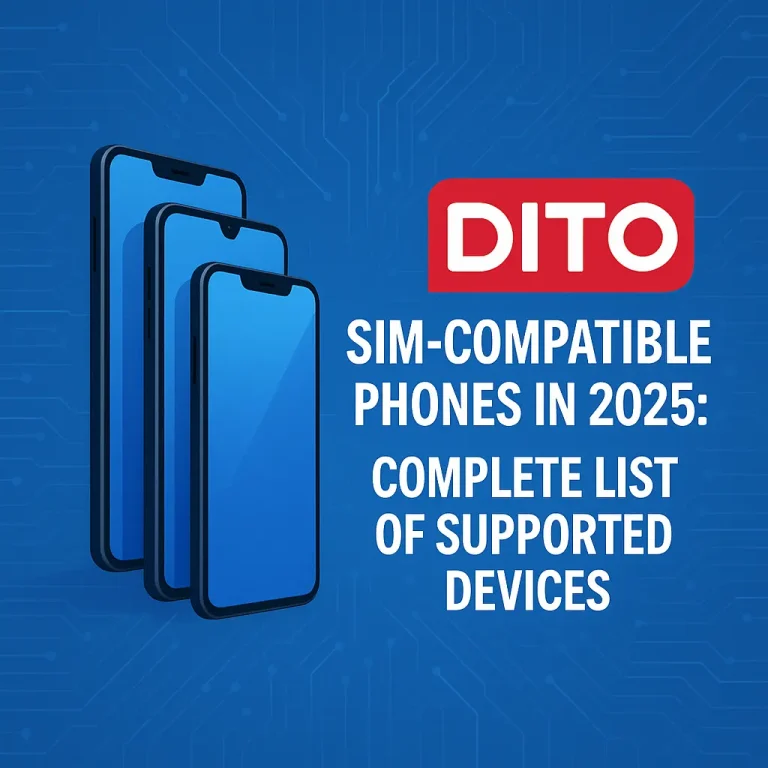 DITO SIM Compatible Phones in 2025: Complete List of Supported Devices