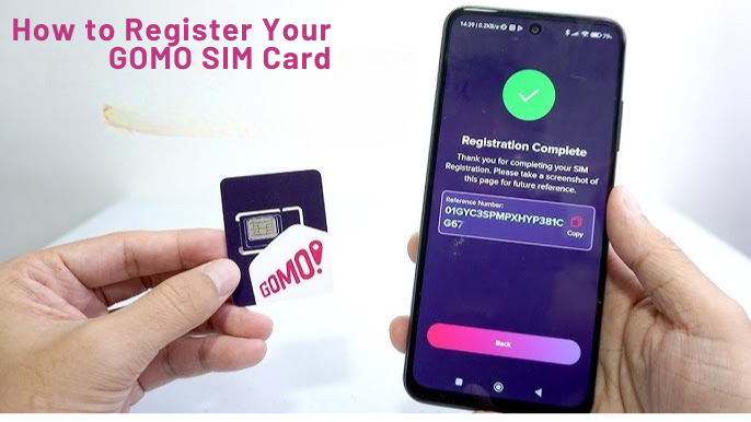 How to Register Your GOMO SIM Card (2 Easy Methods)